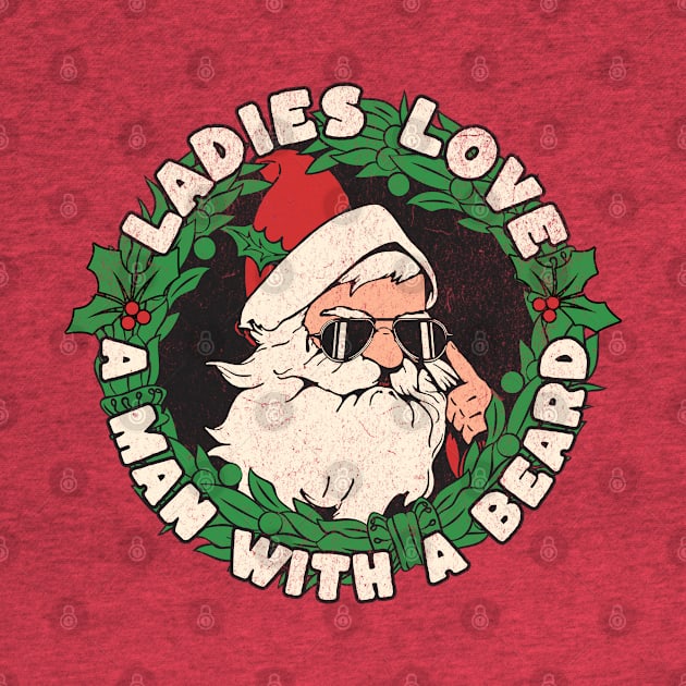 Ladies Love A Man With A Beard Santa by RuthlessMasculinity